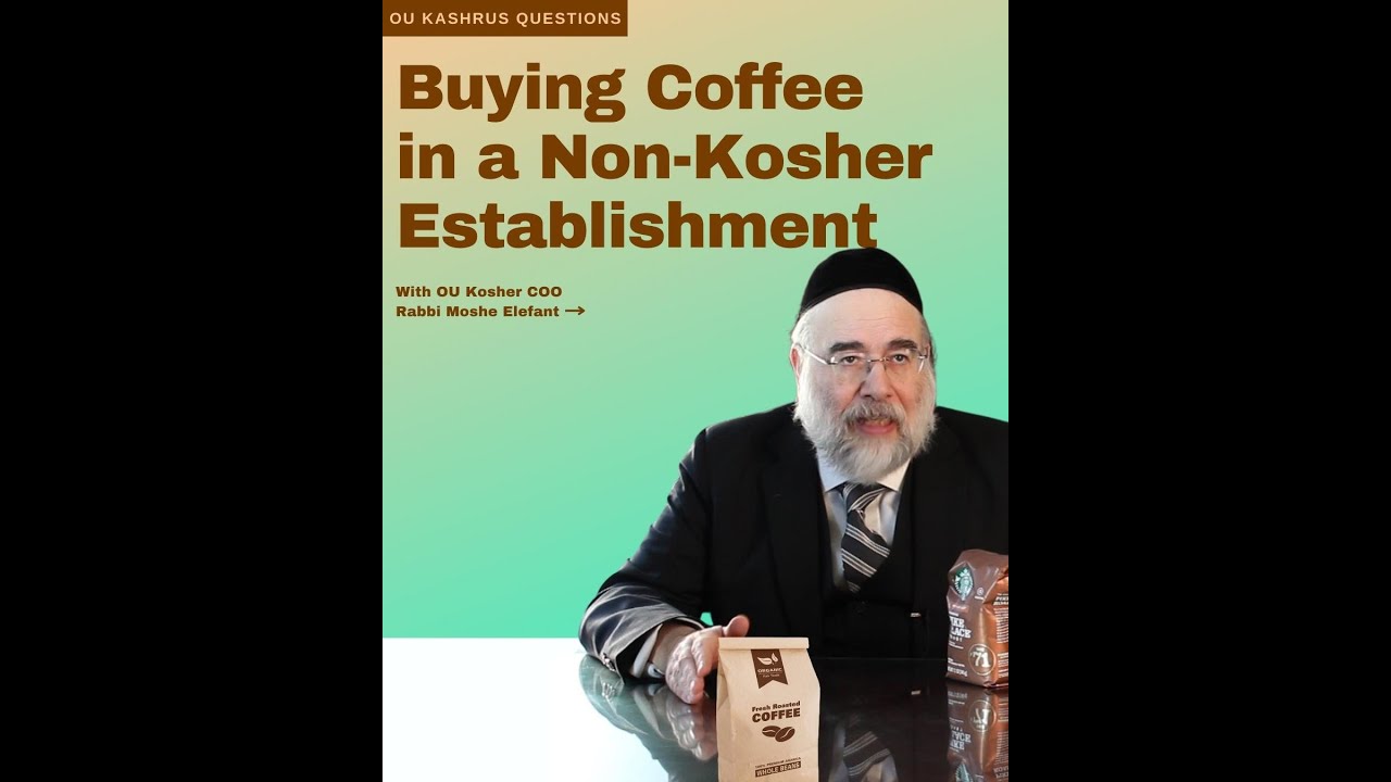Buying Coffee In A Non-Kosher Establishment