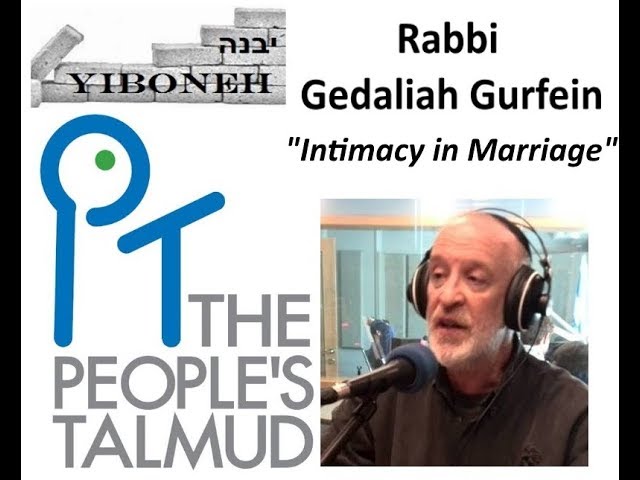 Intimacy in Marriage with Rabbi Gedaliah Gurfein