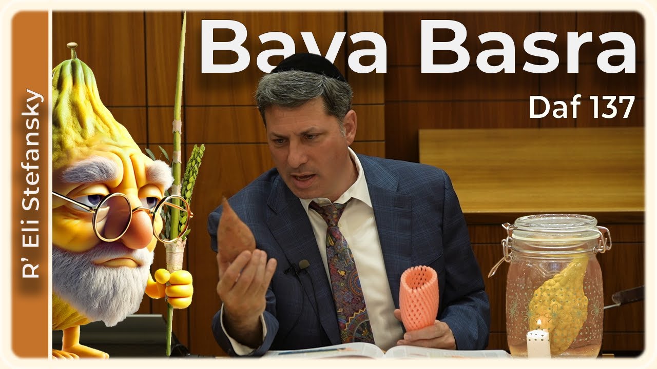 Daf Yomi Bava Basra Daf 137 by R’ Eli Stefansky