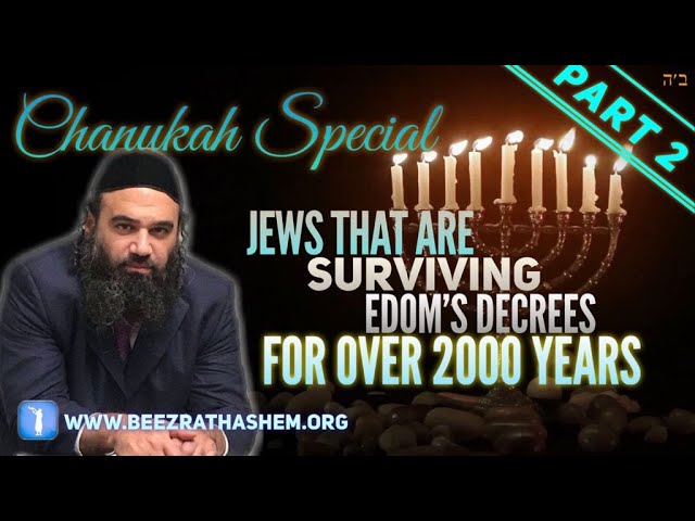 CHANUKAH SPECIAL - JEWS THAT ARE Surviving Edom's Decrees PART 2