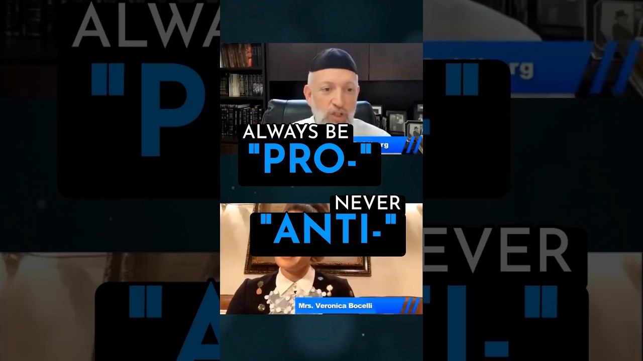 Always be "Pro-," NEVER "Anti-"