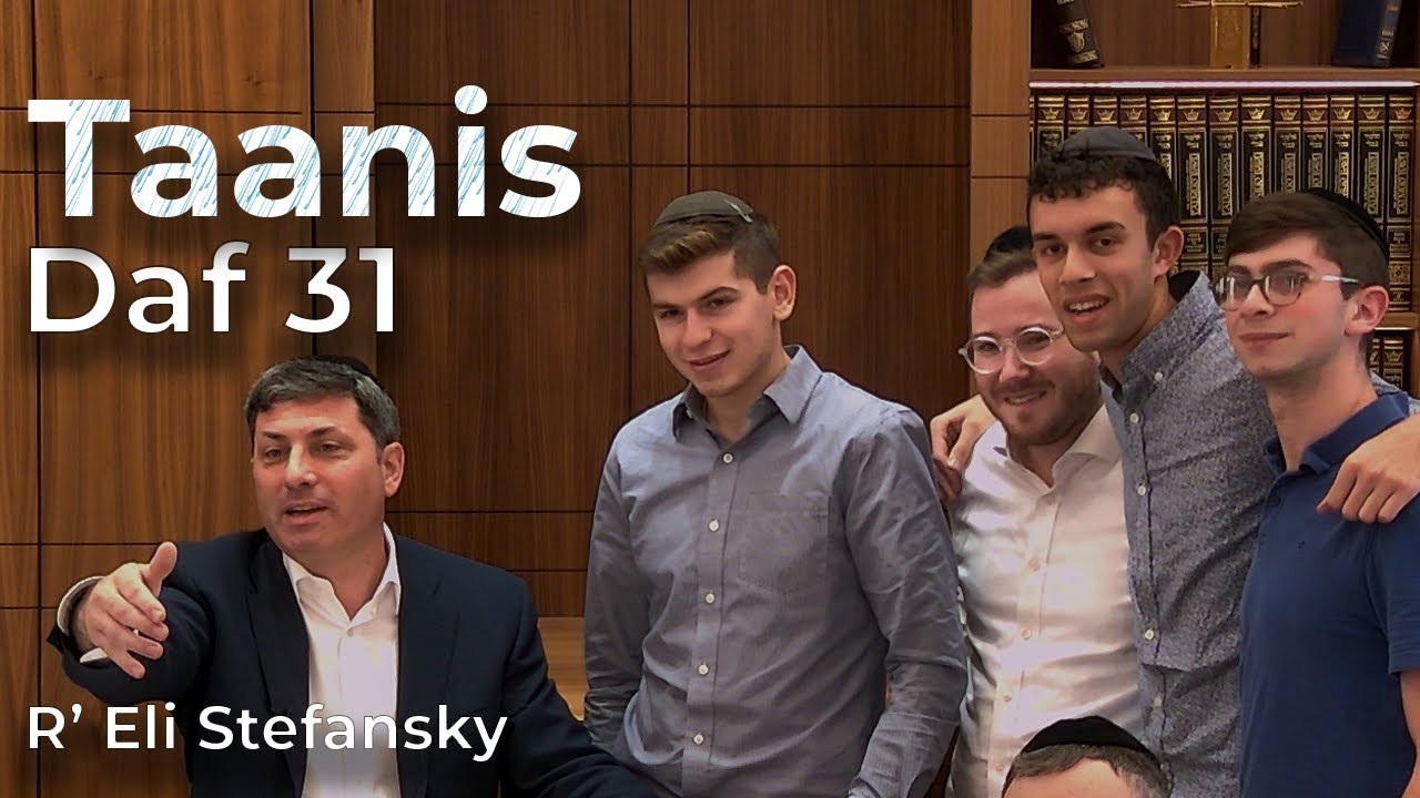 Daf Yomi Taanis Daf 31 by R’ Eli Stefansky