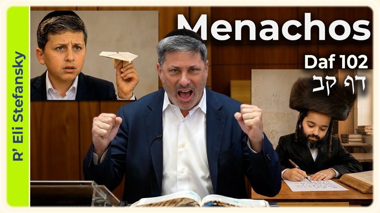 Daf Yomi Menachos Daf 102 by R' Eli Stefansky
