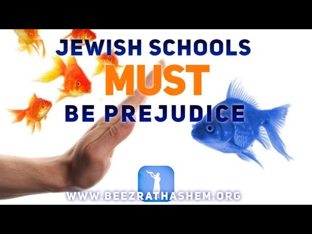 Jewish Schools MUST Be Prejudice