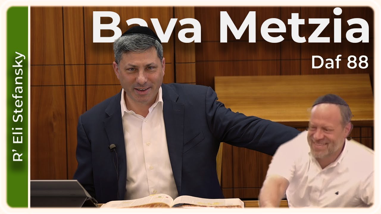 Daf Yomi Bava Metzia Daf 88 by R’ Eli Stefansky