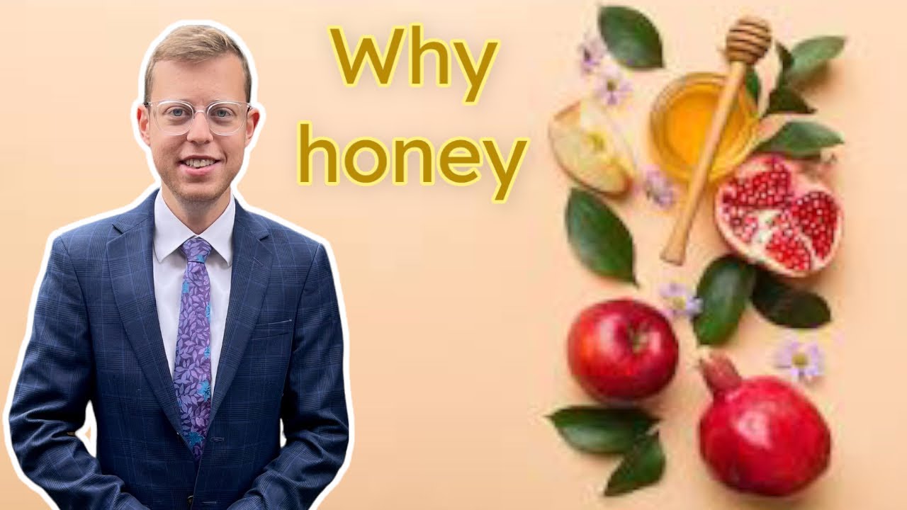 Weekly Dvar Torah Rosh Hashanah / דבר תורה ראש השנה - why Honey ?