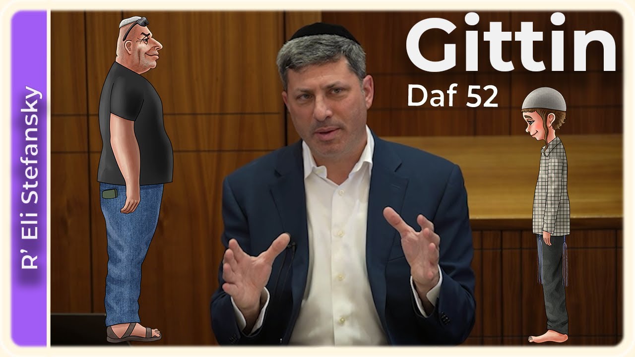 Daf Yomi Gittin Daf 52 by R’ Eli Stefansky
