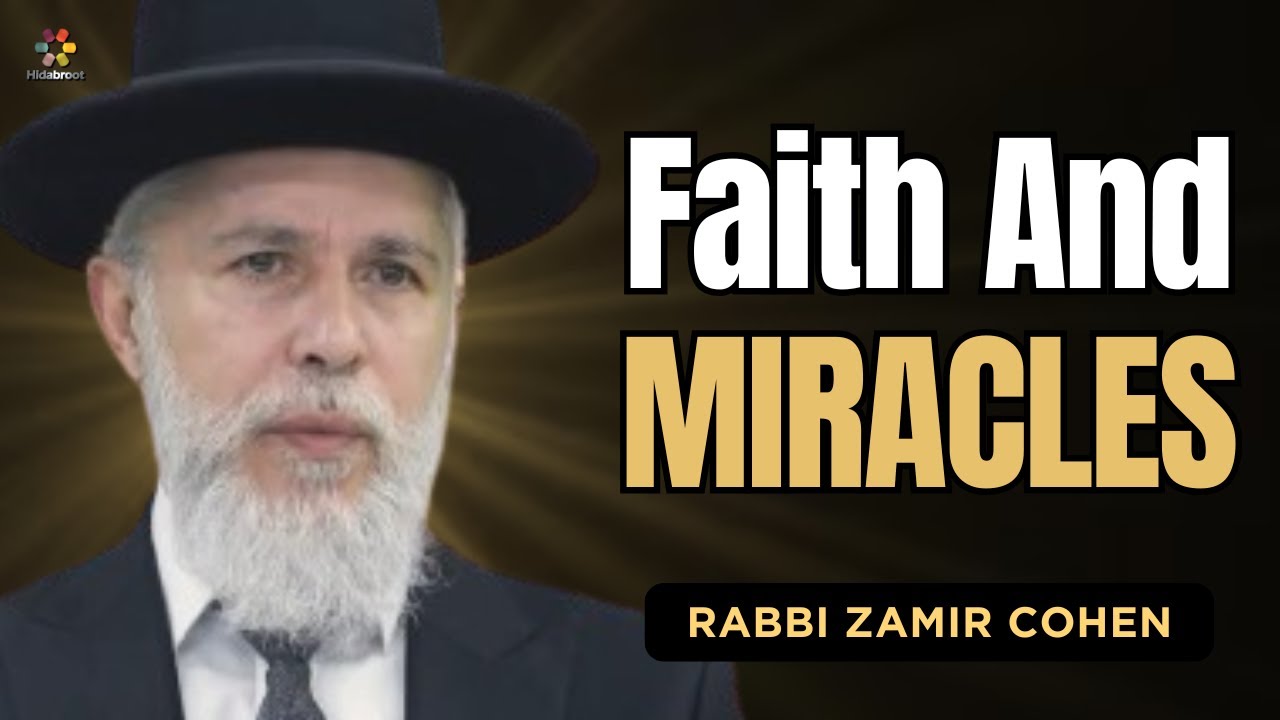 Faith and Miracles: Everything Can Change in an Instant - Rabbi Zamir Cohen in English (AI)