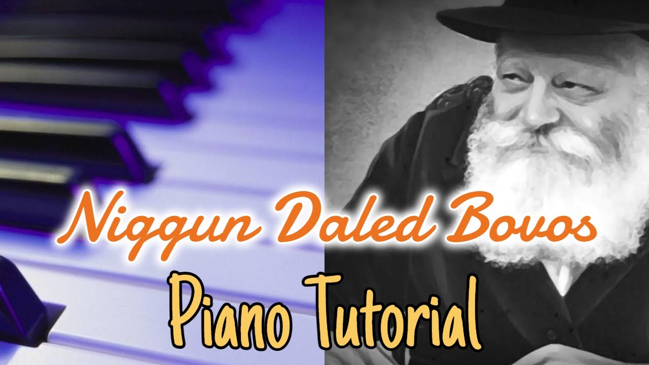 "Daled Bavos" Niggun of the Alter Rebbe -  Piano Tutorial - ארבע בבות לימוד פסנתר
