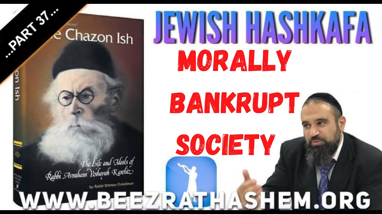 MORALLY BANKRUPT SOCIETY - Jewish HaShkafa (37)