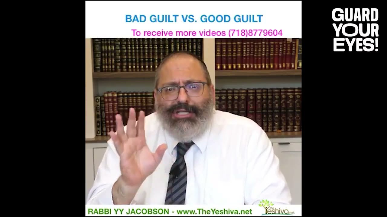 Good Guilt vs. Bad Guilt - Rabbi YY Jacobson