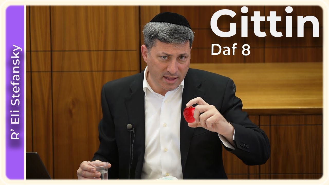 Daf Yomi Gittin Daf 8 by R’ Eli Stefansky