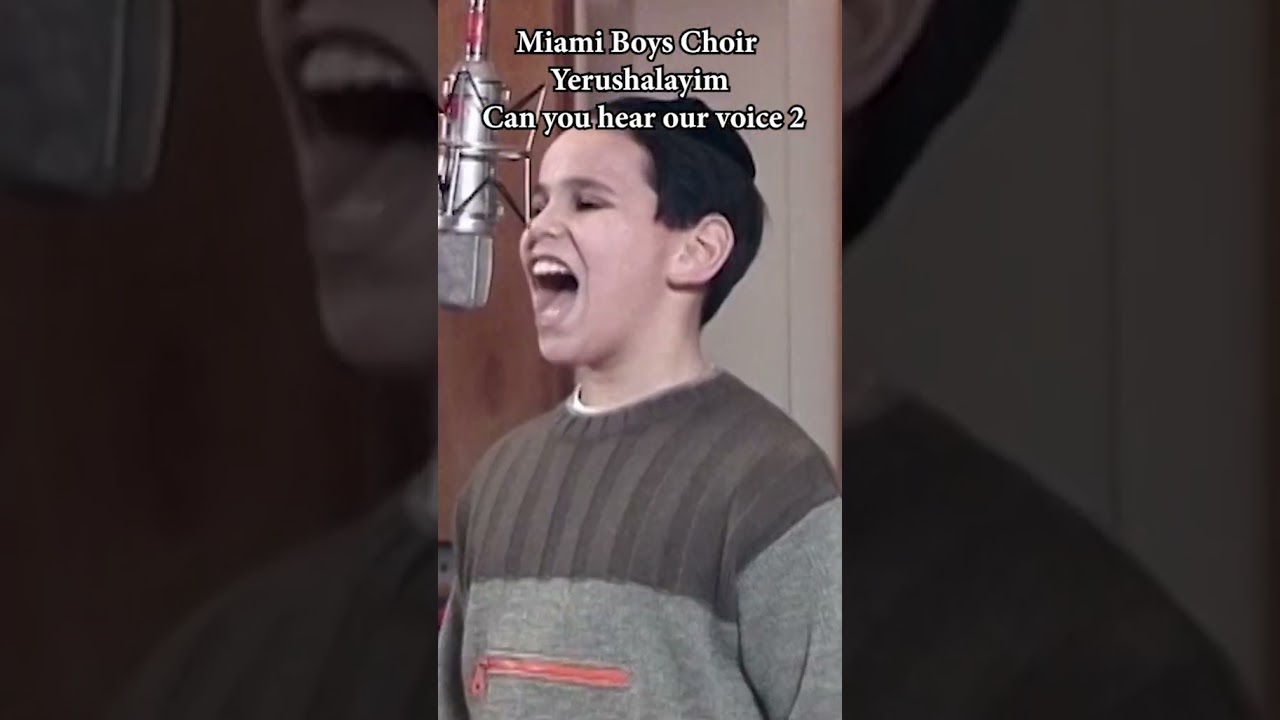 Yerushalayim Can You Hear Our Voice Part 2 - The Miami Boys Choir
