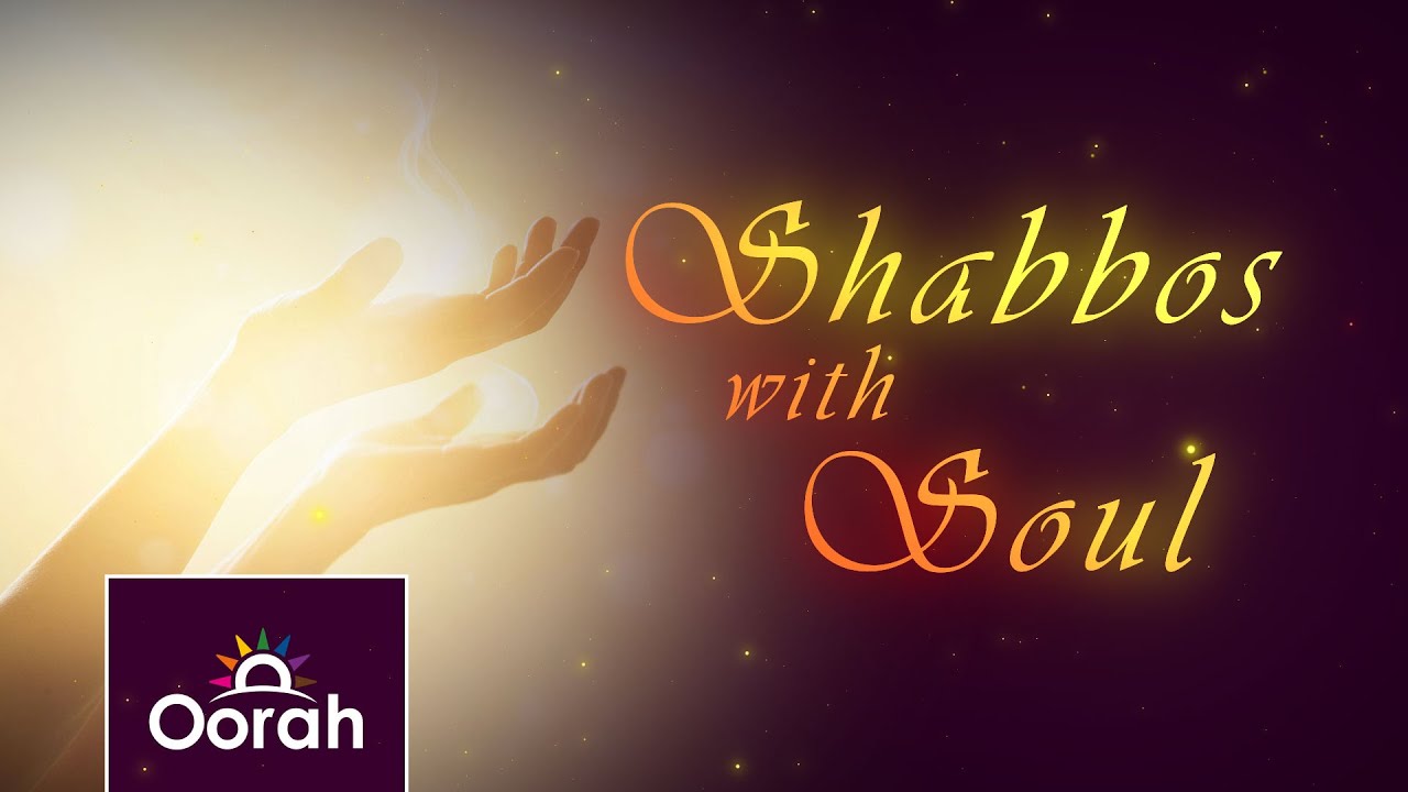 Shabbos with Soul - Ep 01 | Shabbos is a Blessing