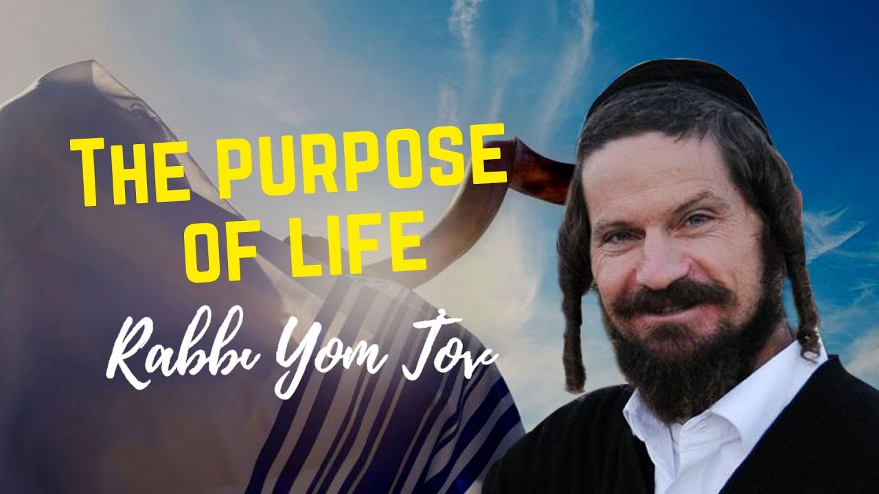 The purpose of life and the Shofar (Rosh Hashana: The feast of trumpets)