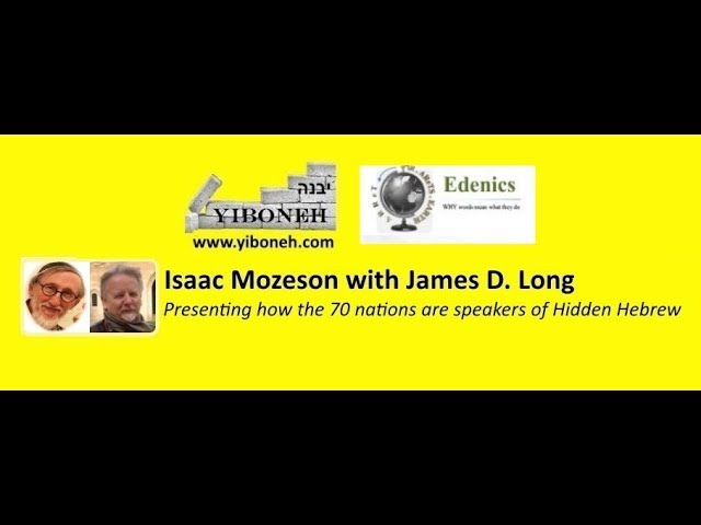 Dr. Isaac Mozeson with James D. Long: Presenting how the 70 nations are speaker of Hidden Hebrew