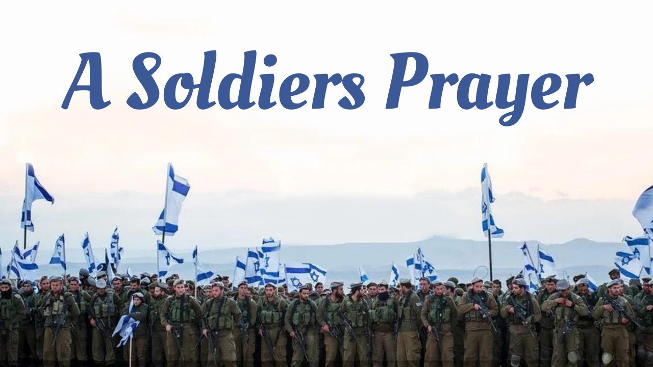 A Soldiers Prayer: The Land of Israel Fellowship