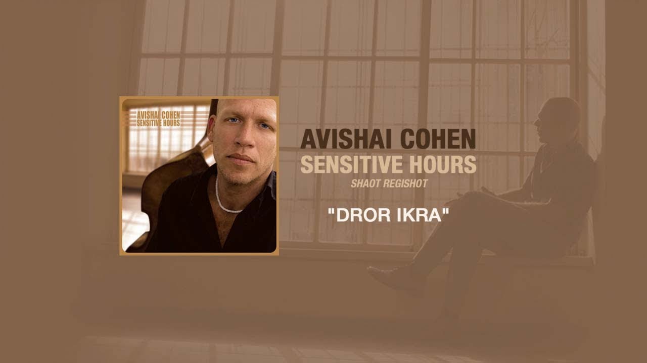 Avishai Cohen - Dror Ikra (Audio)