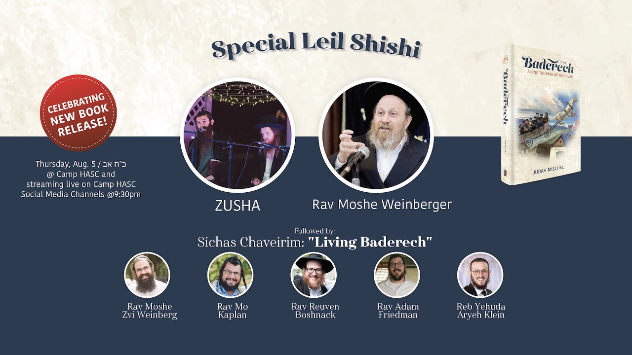Special Leil Shishi @ Camp HASC with Zusha & Rav Moshe Weinberger