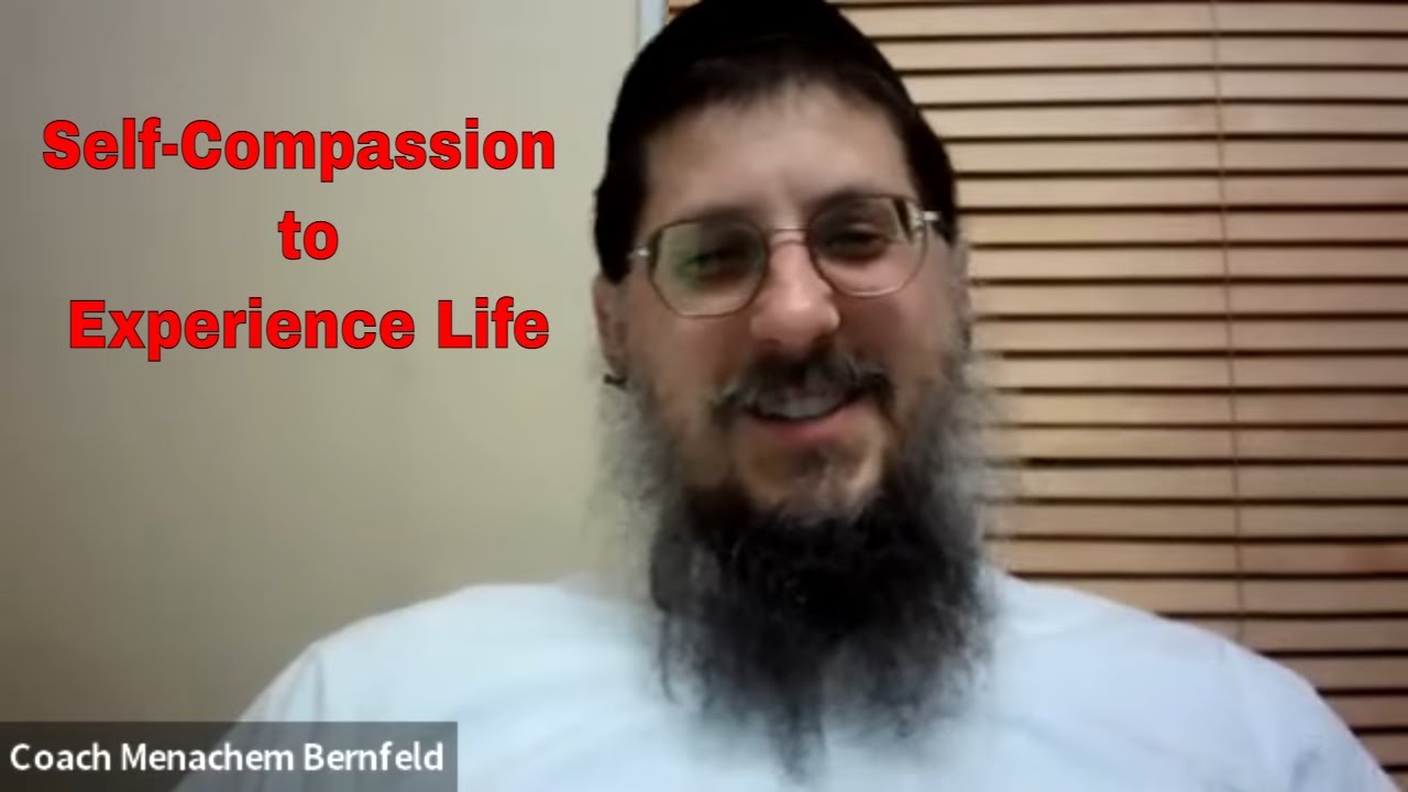 Self-Compassion to Experience Life