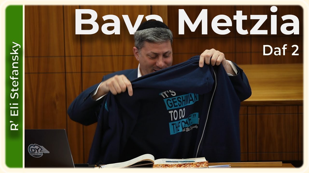 Daf Yomi Bava Metzia Daf 2 by R’ Eli Stefansky