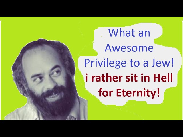 Shlomo Carlebach  -  Awesome Privilege to a Jew! i rather sit in hell for Million Years
