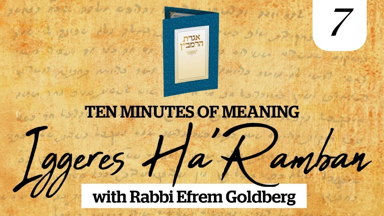 #7: Iggeres HaRamban (10 Minutes of Meaning) - Spare Yourself