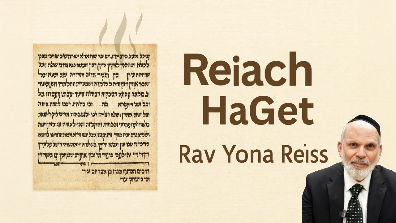 Reiach HaGet - Rav Yona Reiss