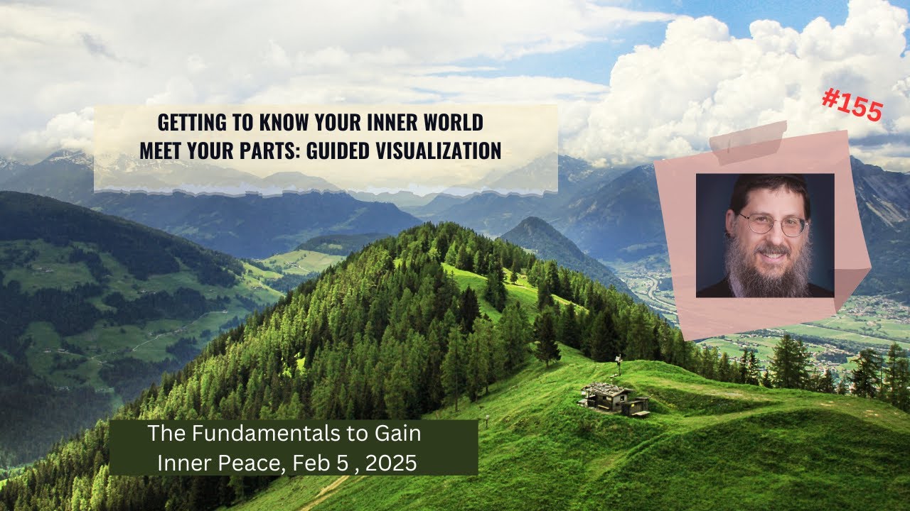 Getting to Know your Inner World, Meet your Parts, Guided Visualization Inner Peace #155