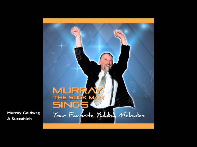 Murray Goldwag (The 'Sock Man') - A Succahleh