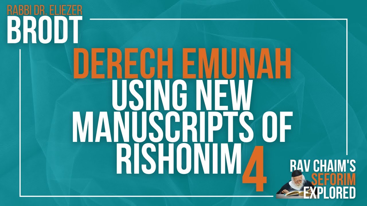 Derech Emunah: Using New Manuscripts of Rishonim 4 | Pnei Yehoshua, Chayei Adam and Chidah