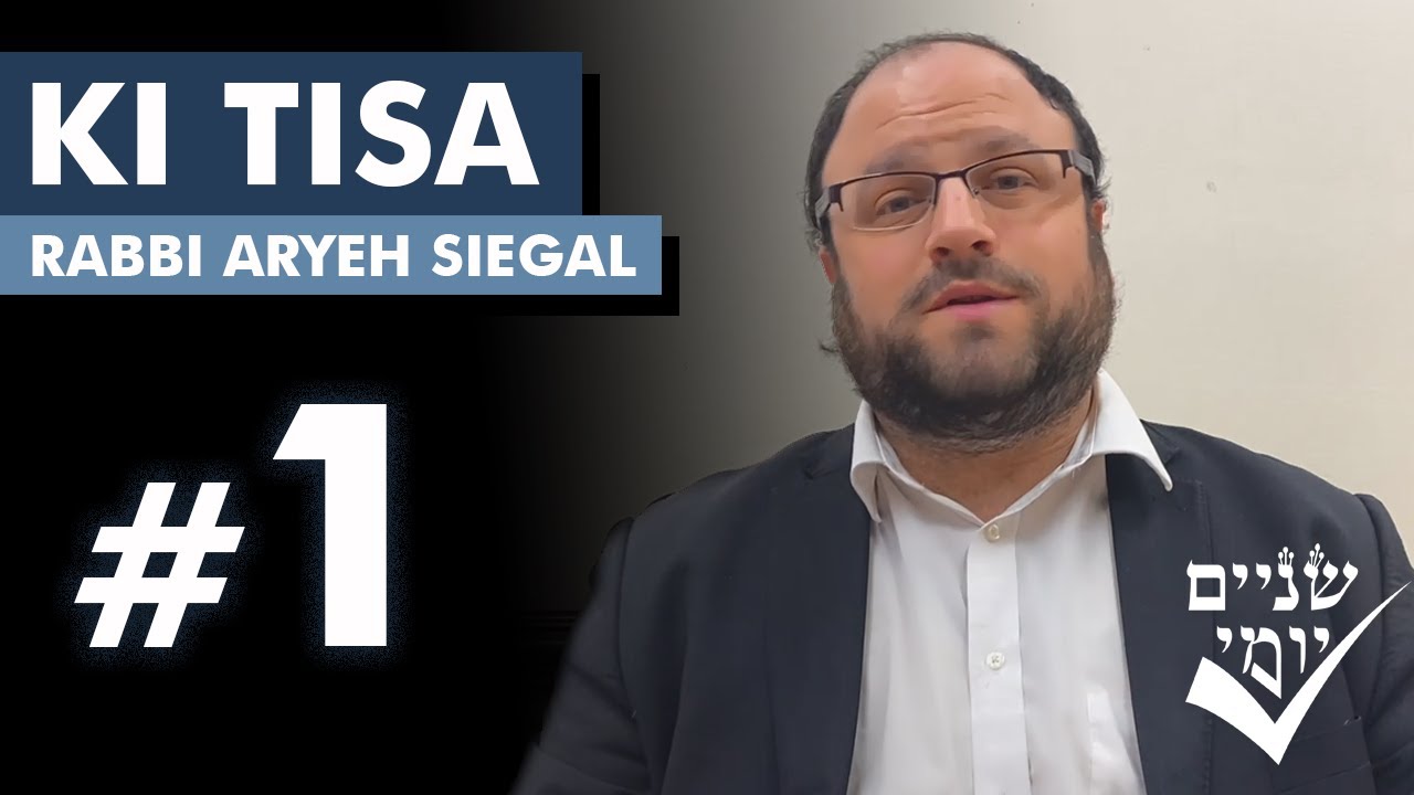 Shnayim Yomi - Ki Tisa - Rishon - #1