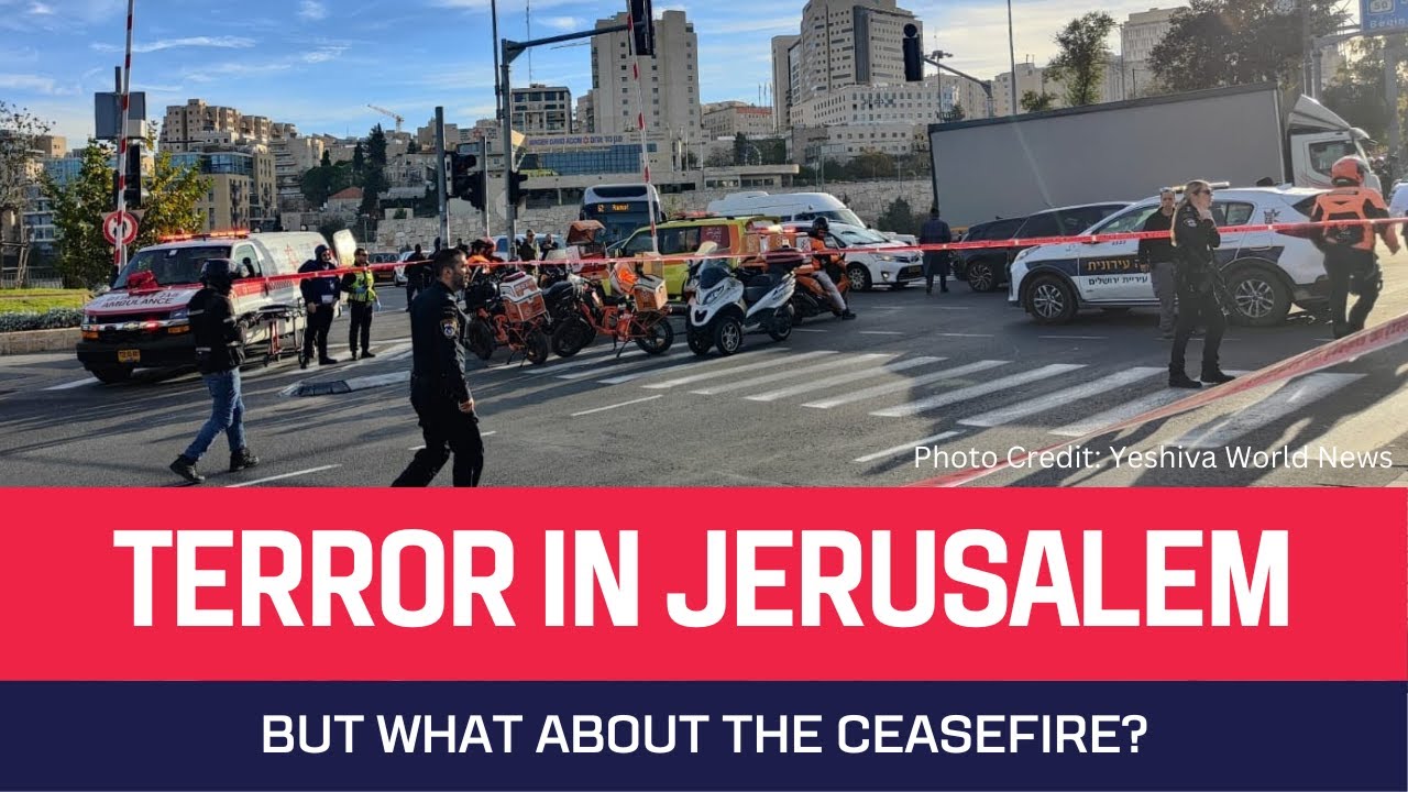 Terror in Jerusalem - But What About the Ceasefire - Ari Abramowitz