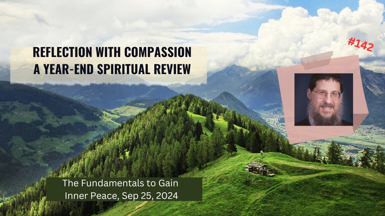 Reflection with Compassion - A Year-End Spiritual Review Inner Peace# 142