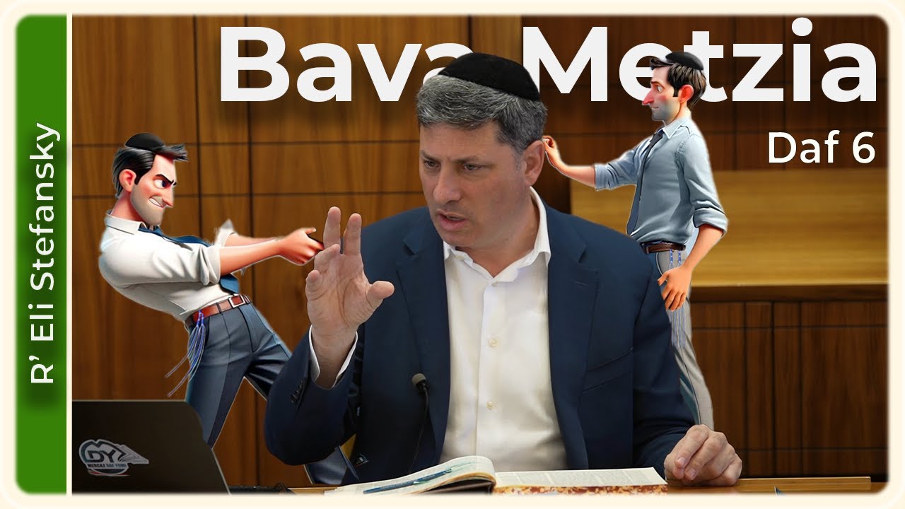Daf Yomi Bava Metzia Daf 6 by R’ Eli Stefansky