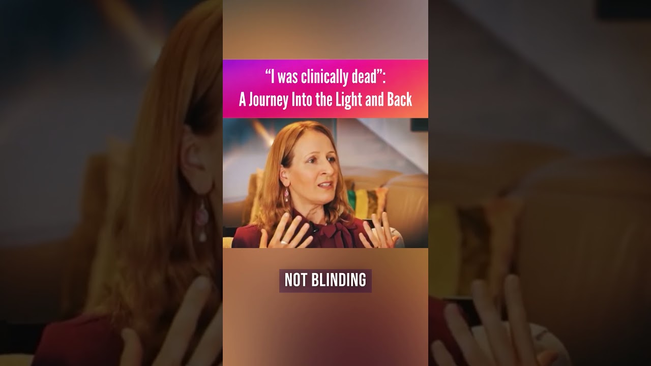 “I Was Clinically Dead”: A Journey Into the Light and Back