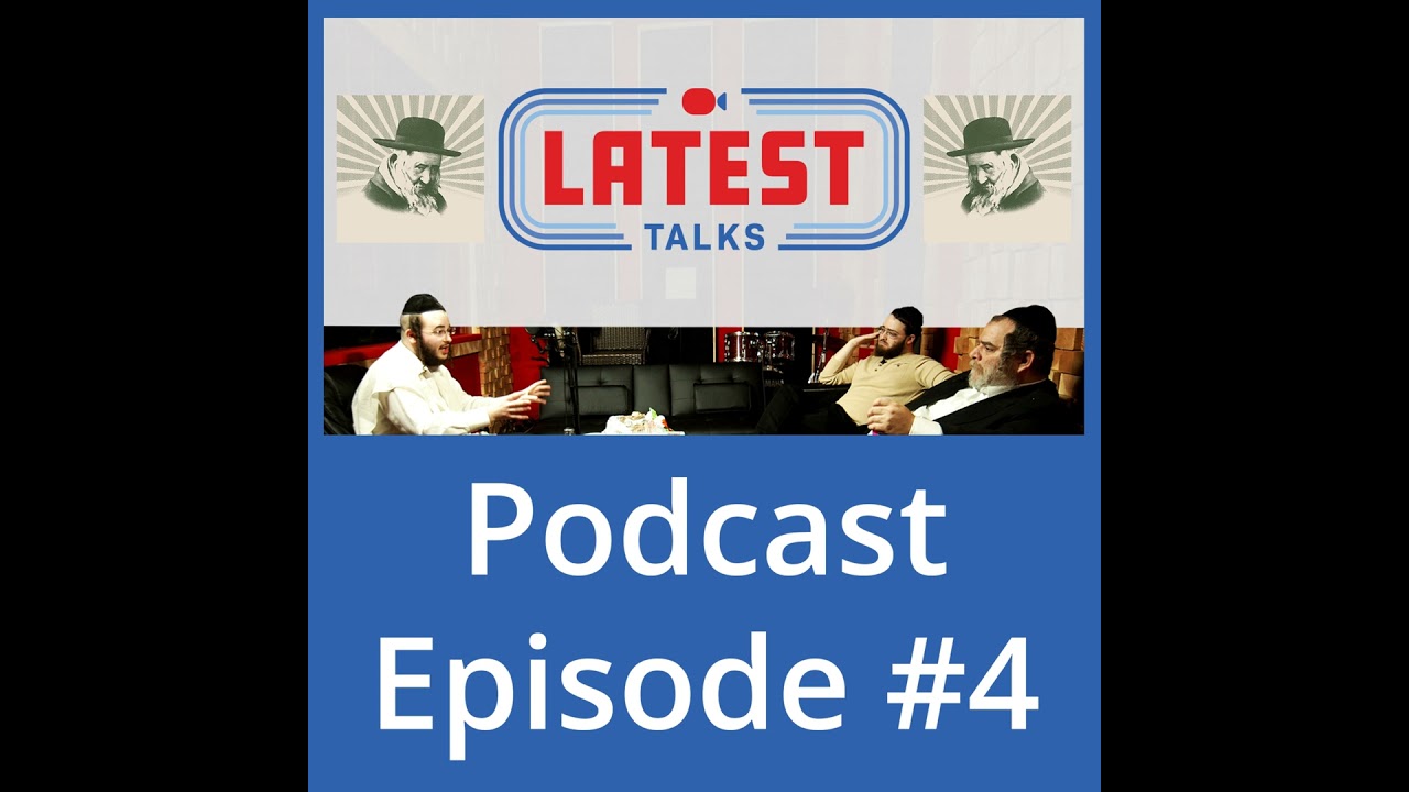 Latest Talks Podcast - Episode #4 | Topics: R' Shayele Kerestirer