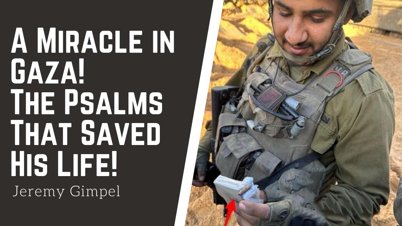 A Miracle in Gaza! The That Psalms Saved His Life! - Jeremy Gimpel