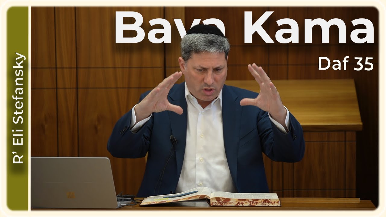 Daf Yomi Bava Kama Daf 35 by R’ Eli Stefansky