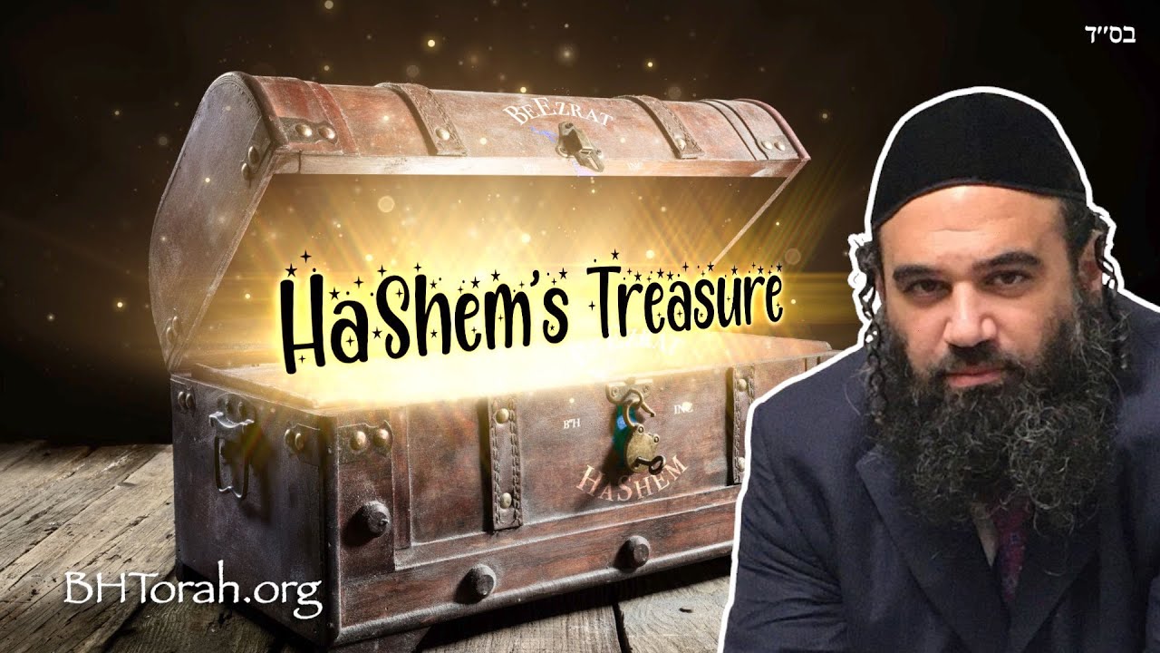 This Is What HaShem Treasures Most