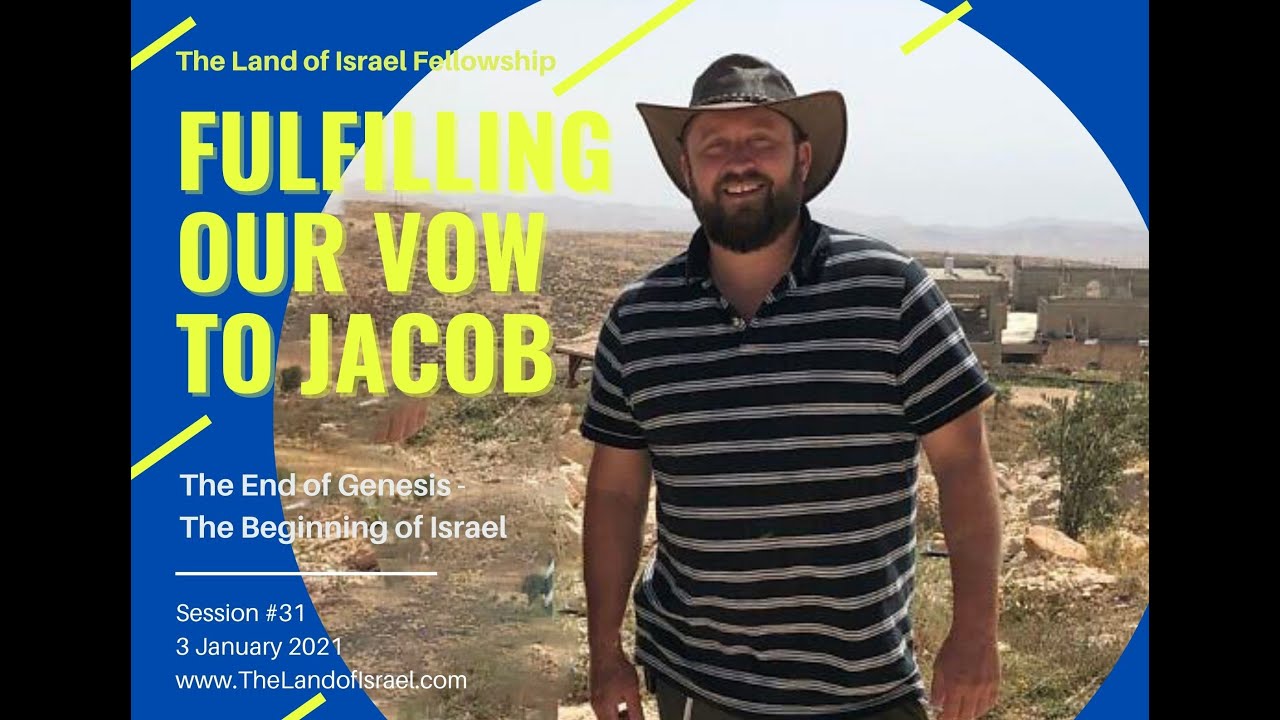 Fulfilling Our Vow to Jacob - Ari Abramowitz: The Land of Israel Fellowship