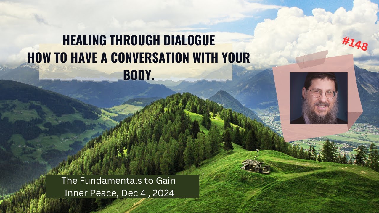 Healing Through Dialogue: How to Have a Conversation with Your Body. Inner Peace #148