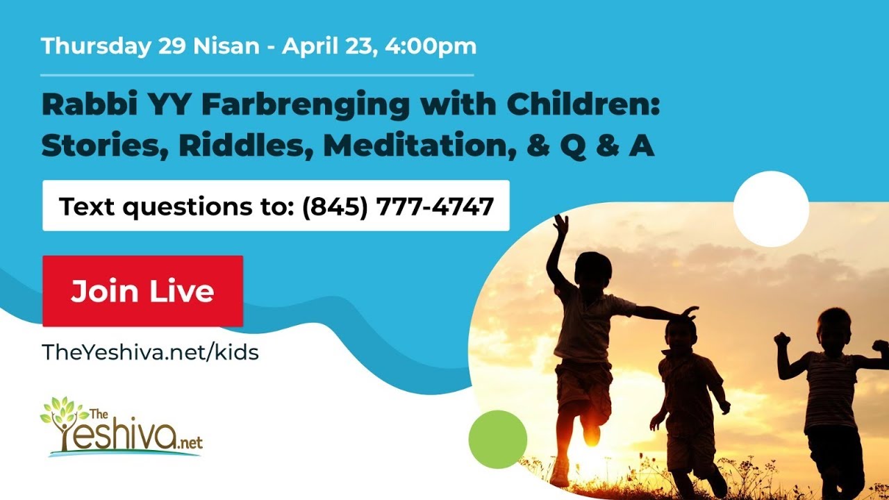 Rabbi YY Jacobson Farbrenging with Children #7: Stories, Riddles, Meditation, Q & A