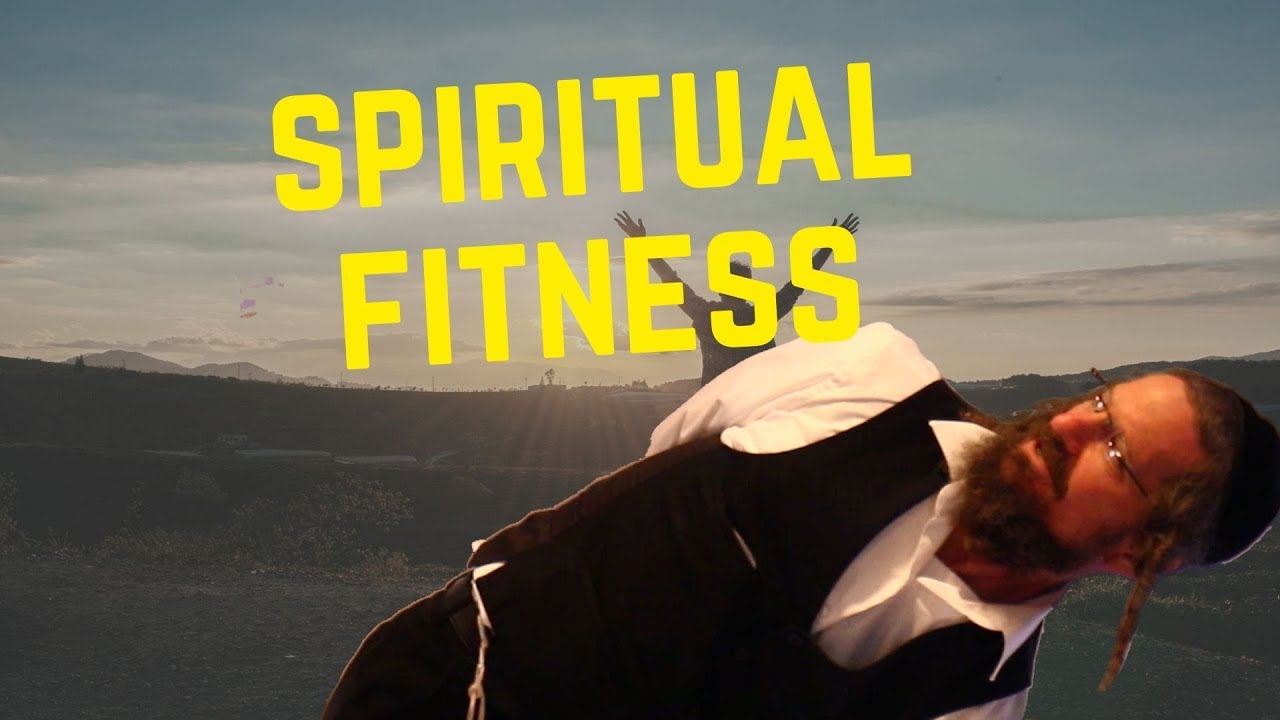 The power of spiritual fitness!