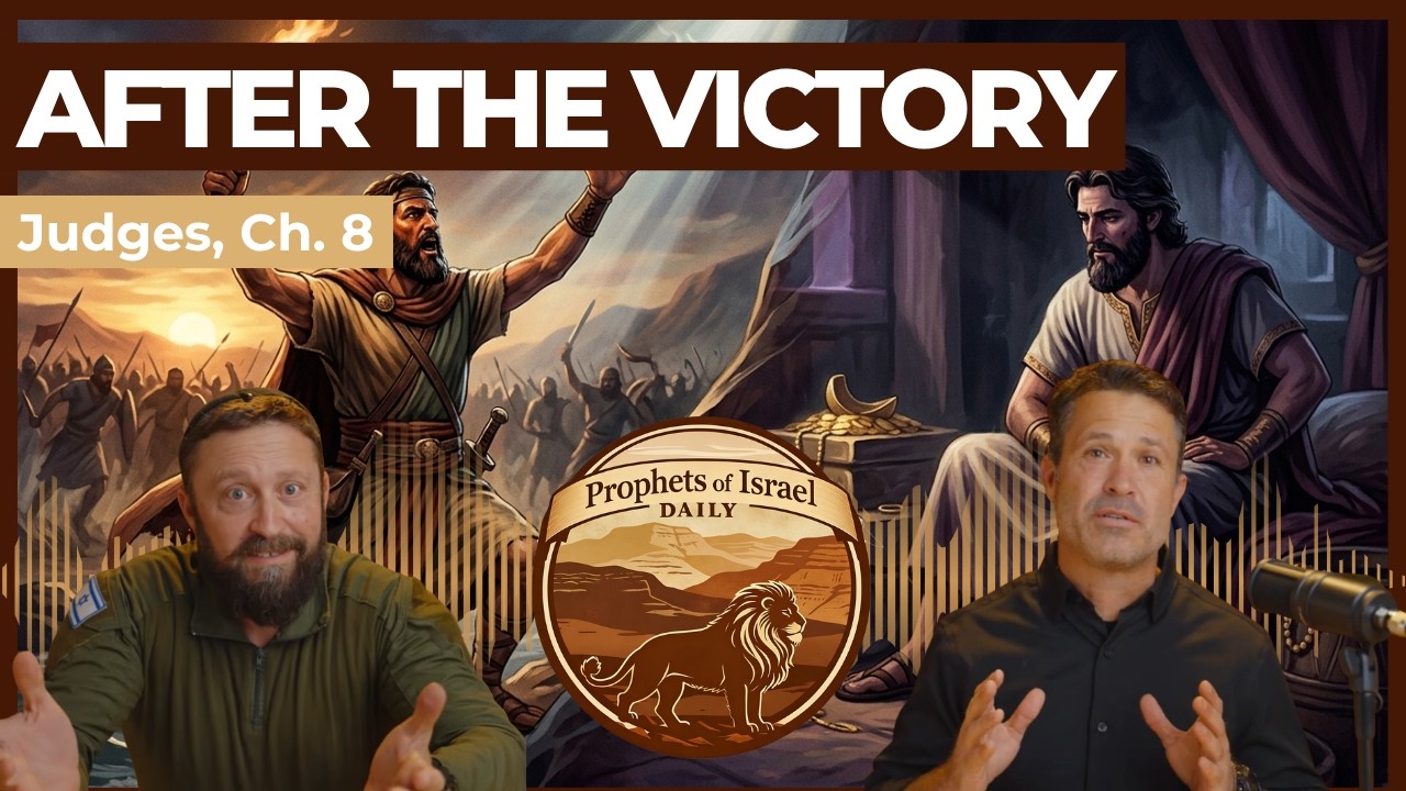 Judges, Chapter 8 - After the Victory | Prophets of Israel Daily