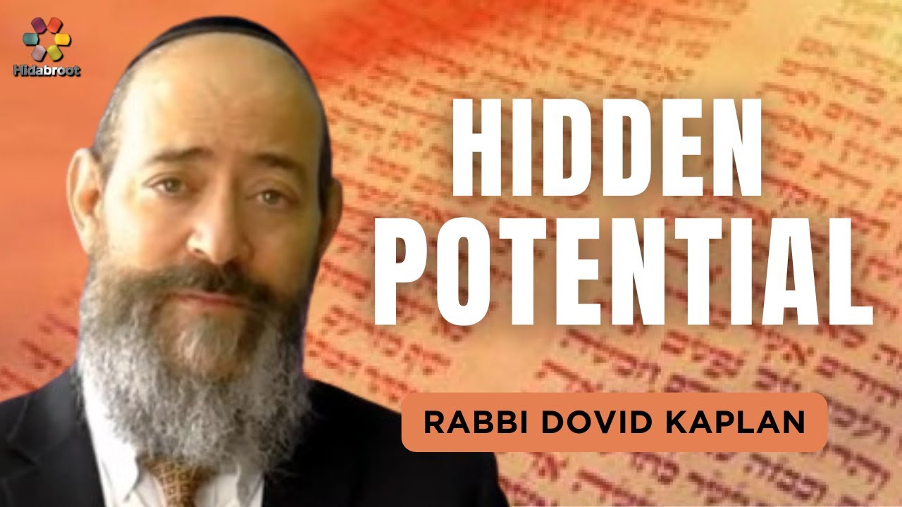 Hidden Potential - Parshat Tetzaveh  - Rabbi Kaplan on The Weekly Torah Portion