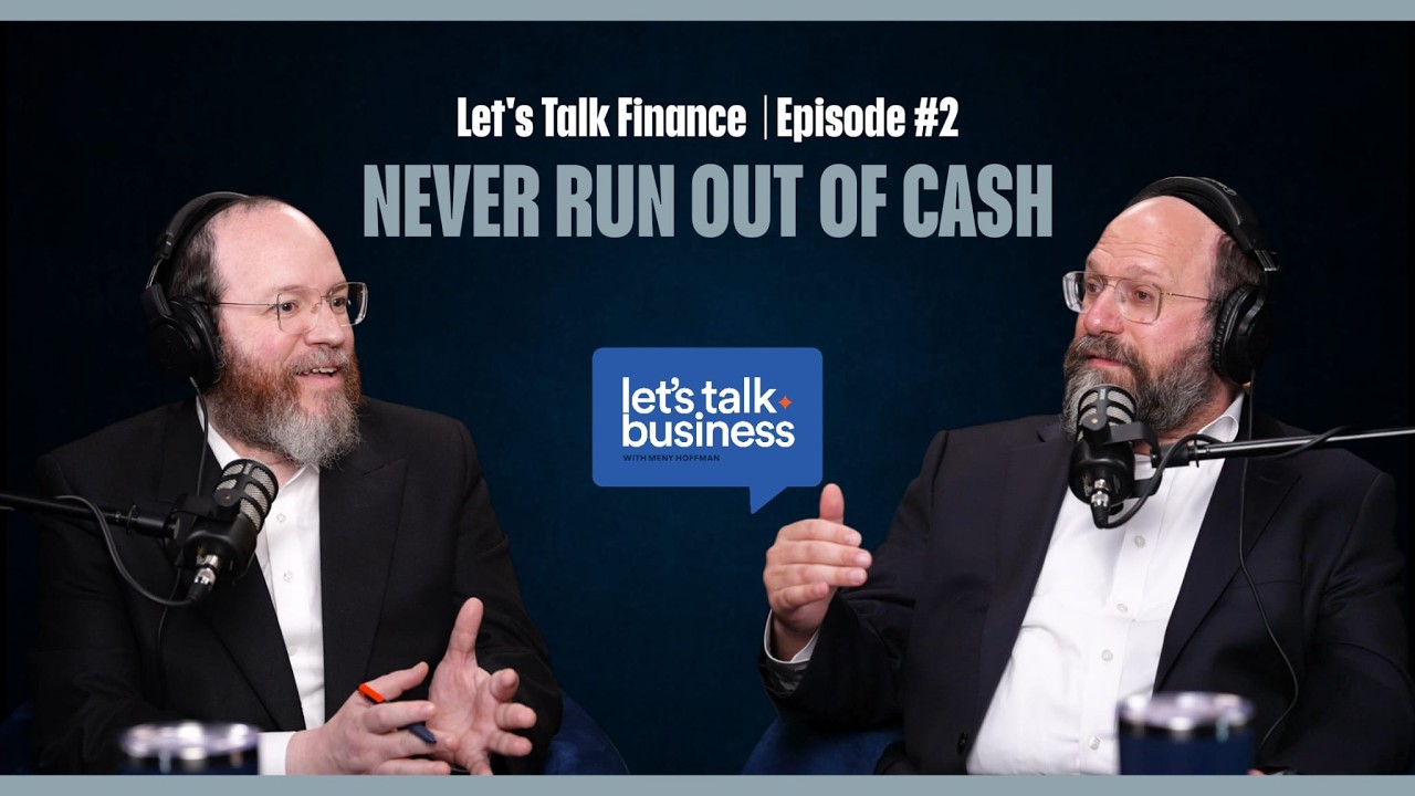NEVER RUN OUT OF CASH | Episode 2 with Meny Hoffman & Simeon Friedman