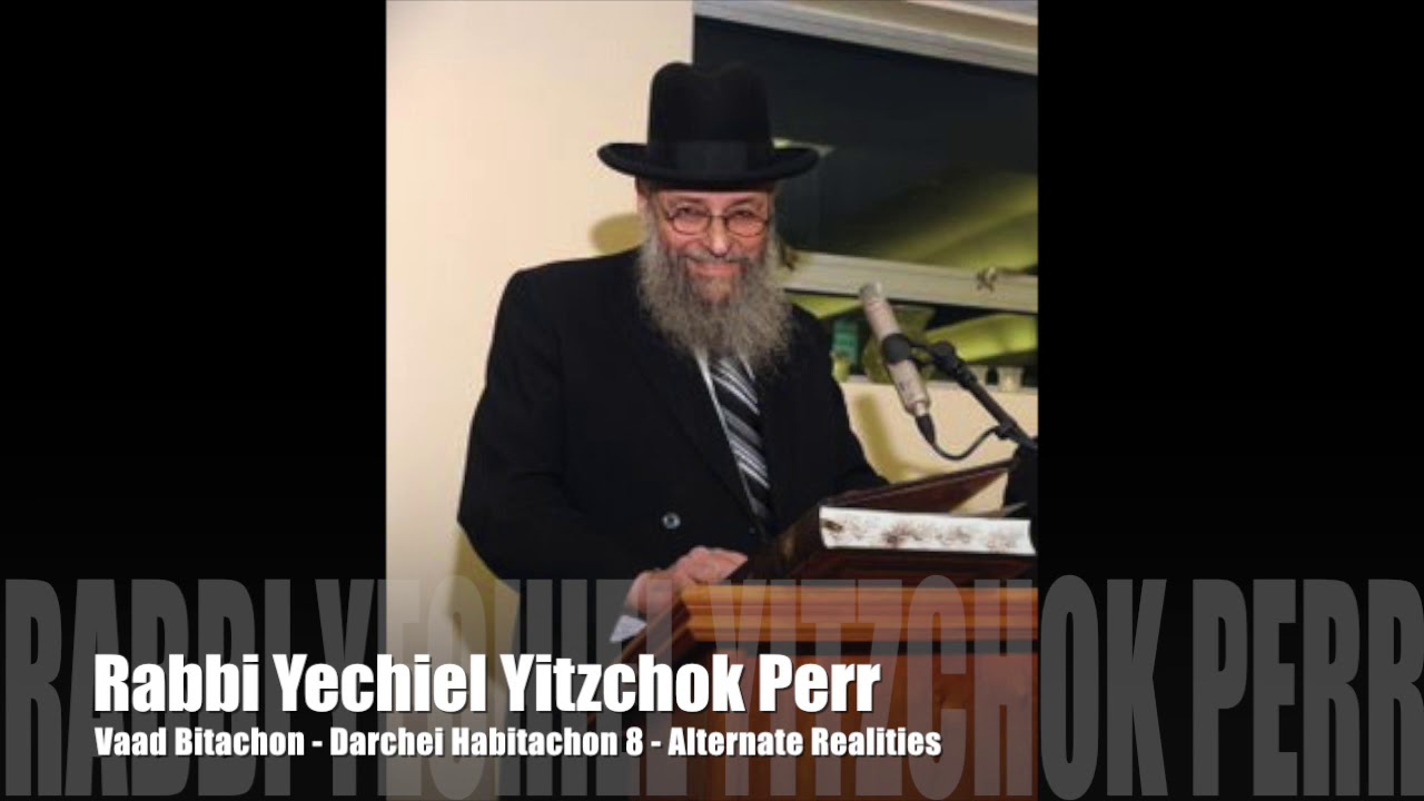 Rav Perr - Bitachon - Alternate Realities