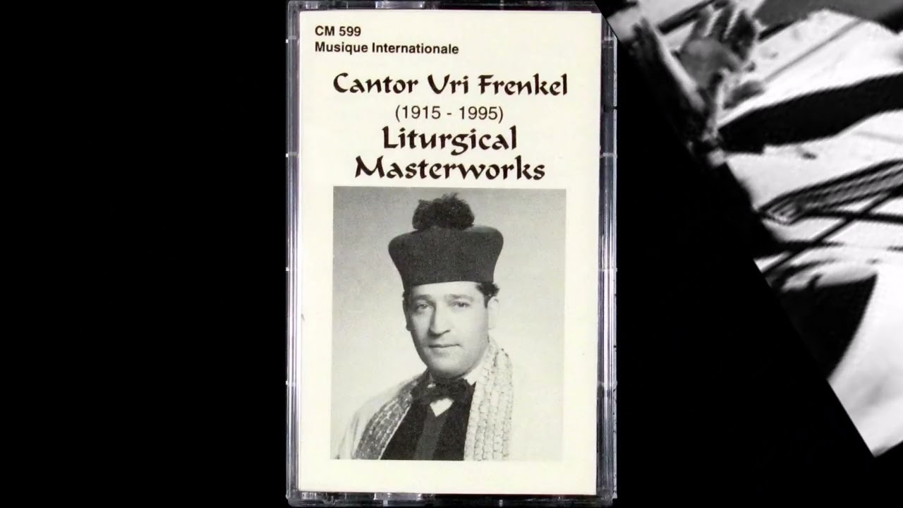 Cantor Uri Frenkel Z"L - Umipnei Chatoeinu
