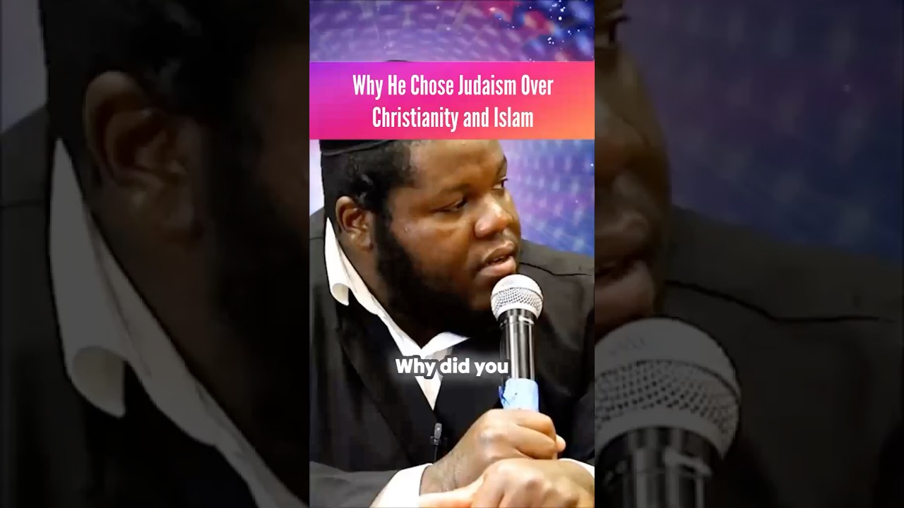 Why He Chose Judaism Over Islam and Christianity